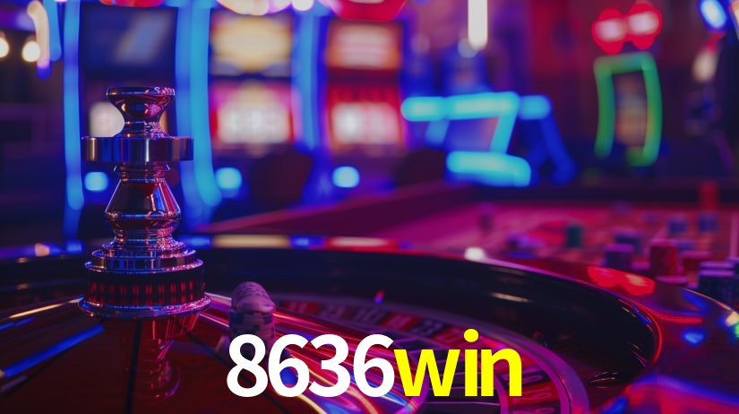 Explore as vantagens do 8636win: serviço profissional e confiabilidade